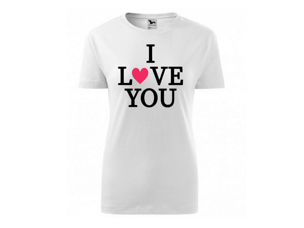 Dámské bílé tričko -I love you 1