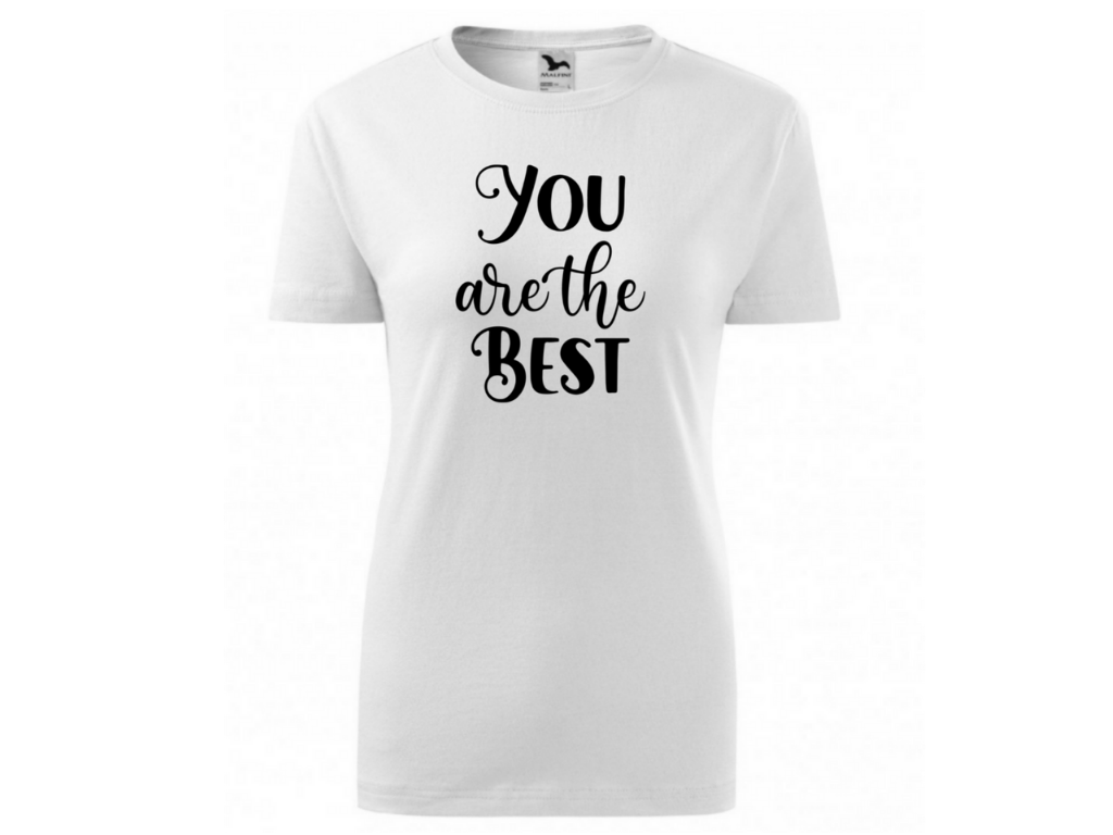 Dámské bílé tričko -You are the best 1